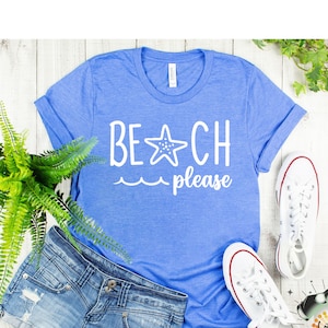 Summer Shirt, Beach Please Shirt- Beach Shirts - Wave Shirt - Beach Shirt - Beach Trip Shirt - Starfish Shirt-Beach Vacation - Cruise Shirt