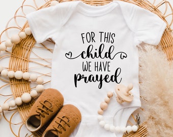 For this child we have prayed Baby Onesies®, IVF Baby Shower Gift, Newborn Onesie®, Pregnancy Announcement, Bodysuit Boy Girl Baby, Adoption