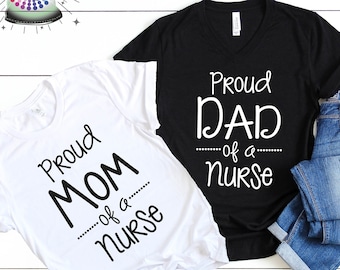 Nursing School Survivor, Nurse Graduation Shirt, Proud Mom of a Nurse,  Proud Dad of a Nurse, Nursing Student Tee, Nurse Gift