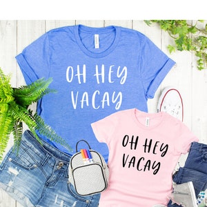 Mom and Daughter Vacay Shirts, Oh Hey Vacay, Vacation Shirts, Mommy and Me, Matching Shirts, Cruise Shirts, Matching Outfits, Matching Tees