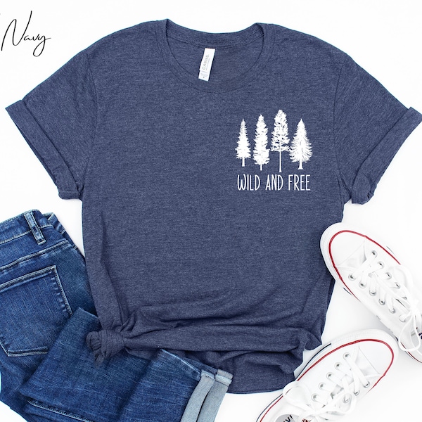 Wild and Free Shirt, Wild and Free Sweatshirt, Hiking Camping, Outdoor Trees Sweatshirt, Outdoor Trees Shirt, Christmas Trees Shirt