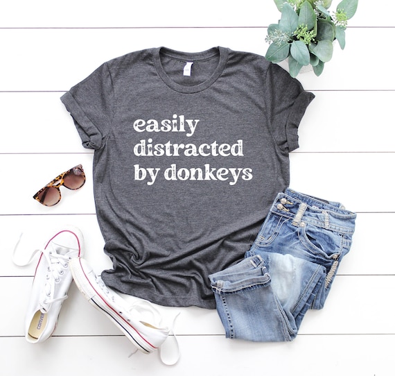 Easily Distracted By Donkeys Shirt: Unisex Animal Lover Tee
