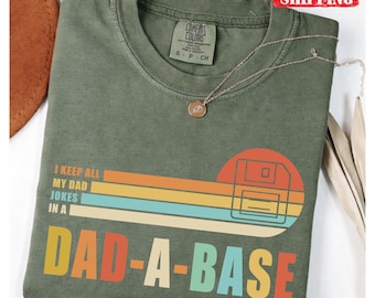 Comfort Colors Father's Day Shirts, I Keep All My Dad Jokes In A Dad-a-base Shirt, New Dad T-Shirt, Best Dad Shirt, Gift for Dad