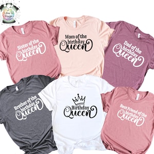 Custom Queen Family Birthday Shirt, Son Daughter Husband Dad Mom of Birthday Queen T Shirt, Matching Birthday Shirts, Birthday Party Shirts
