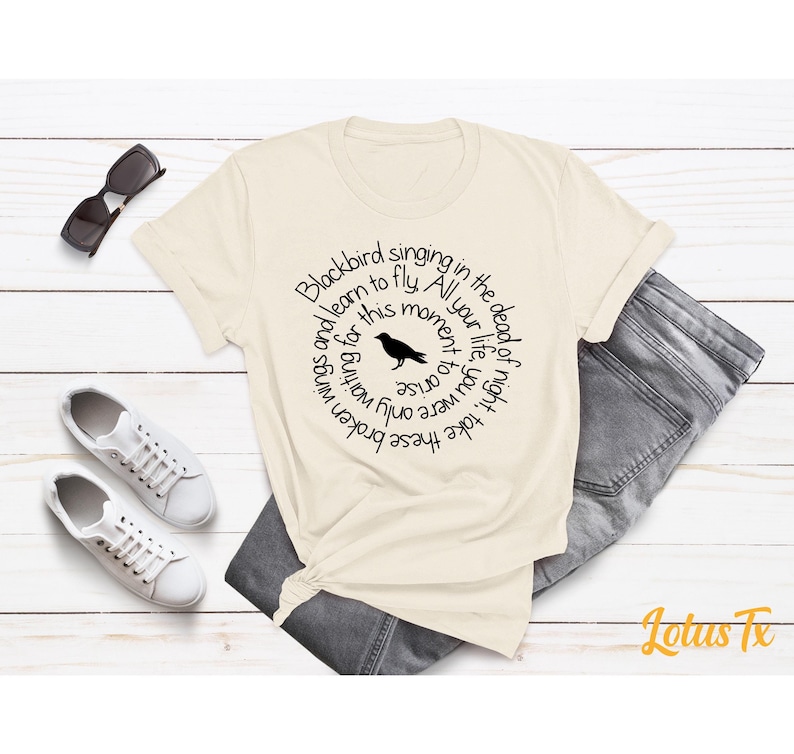 Blackbird Singing in the Night Shirt, Beatles Lyrics Tee, Perfect Gift for Music Lovers, Women's Music Shirt, Rock Concert Shirts Gifts