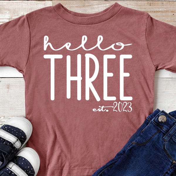 Hello Three Est 2023 Shirt: 3rd Birthday Toddler Tee