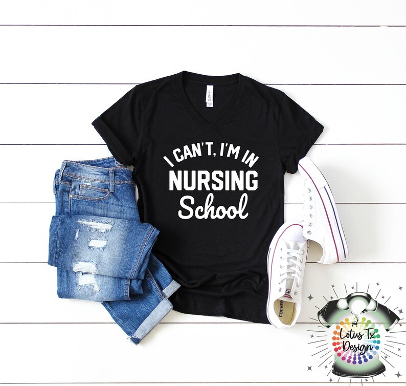 I Can/'t I am in Nursing School Nursing School Shirt Future Nurse Funny Nursing School Shirt Nursing Student Tee Nurse Shirt Nurse gift
