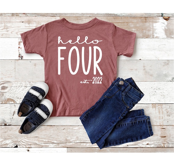 Four Year Old Birthday Shirt: Hello Four Est 2022 Tee, Fourth Bday, 4th Birthday Party
