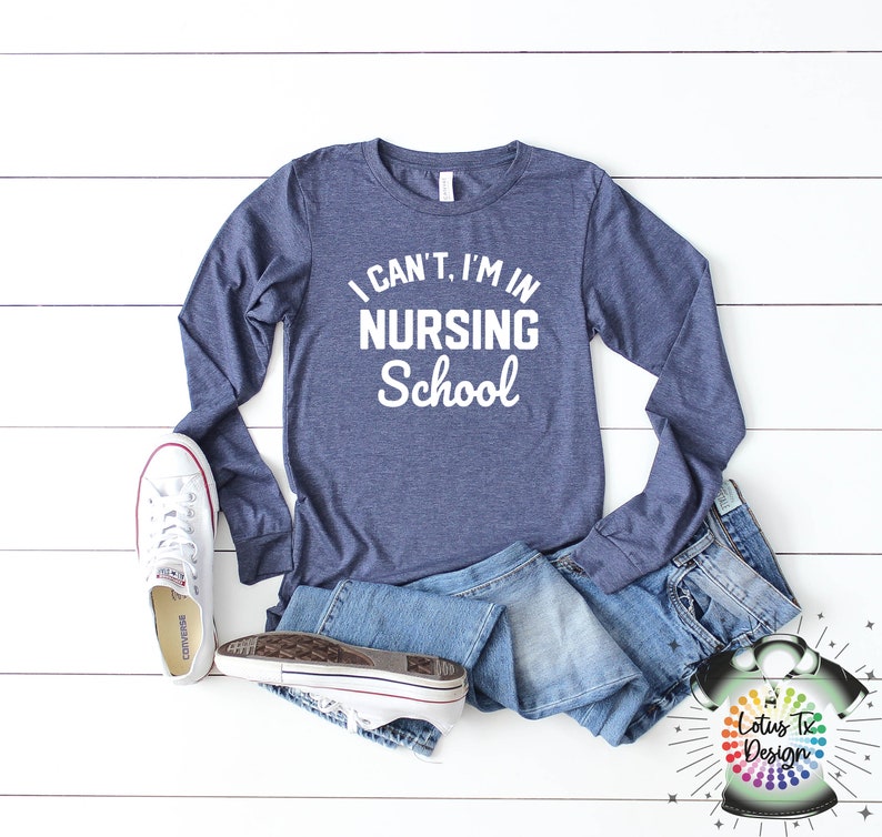 I Can/'t I am in Nursing School Nursing School Shirt Future Nurse Funny Nursing School Shirt Nursing Student Tee Nurse Shirt Nurse gift