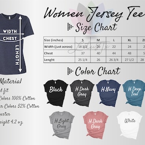 May include: Women's jersey tee size chart with measurements in inches. The chart shows sizes S, M, L, XL, and 2XL. The color chart shows the following colors: Black, H.Dark Gray, H.Navy, H.Deep Teal, H.Light Gray, H.Dark Gray, and White.