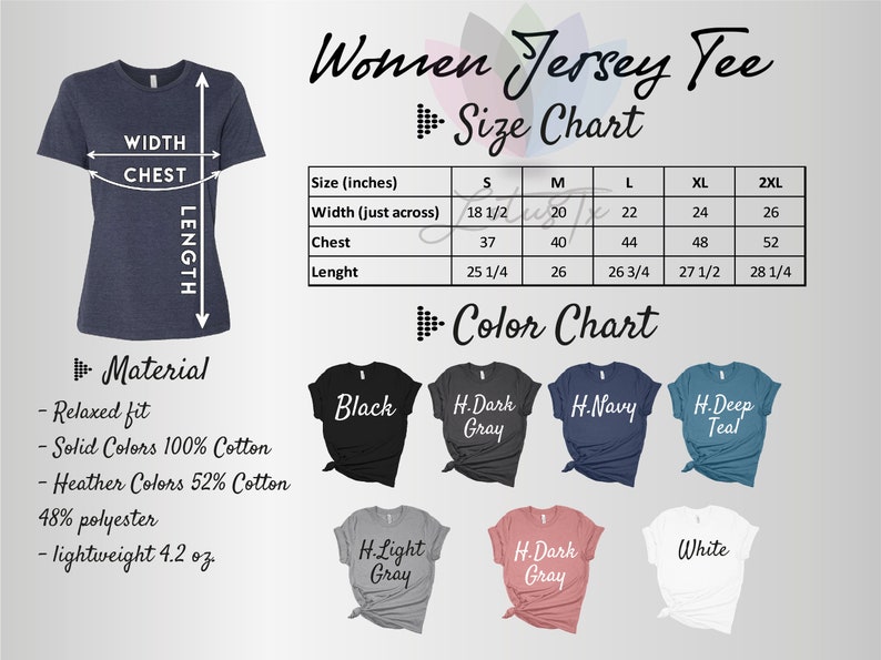 May include: Women's jersey tee size chart with measurements in inches. The chart shows sizes S, M, L, XL, and 2XL. The color chart shows the following colors: Black, H.Dark Gray, H.Navy, H.Deep Teal, H.Light Gray, H.Dark Gray, and White.