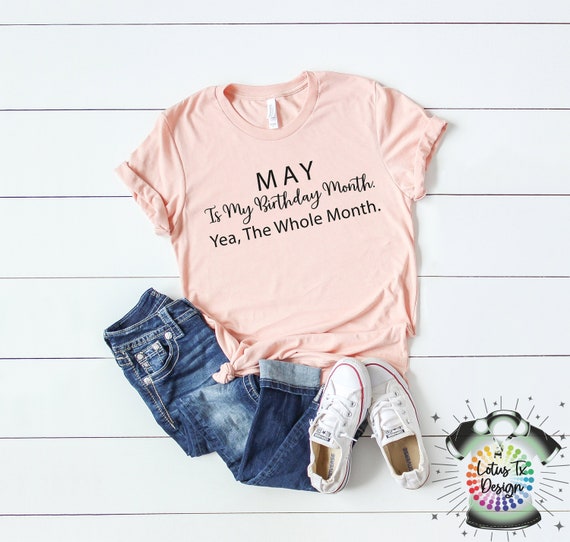 May Birthday Month Shirt: Women's Birthday Gift Tee
