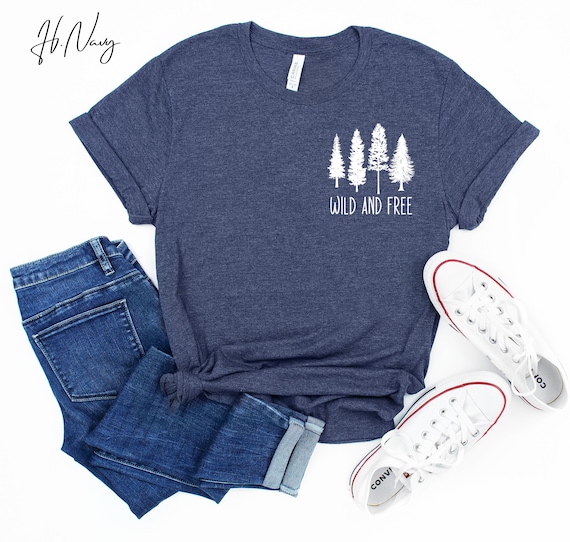 Wild and Free Shirt: Outdoor Trees, Hiking Camping Tee