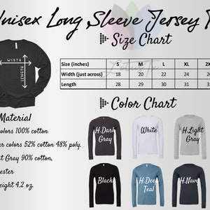 May include: Size chart for a unisex long sleeve jersey tee. The chart shows sizes from small to 2XL with corresponding width and length measurements in inches. The material is described as 100% cotton for solid colors, 52% cotton and 48% polyester for heather colors, and 90% cotton and 10% polyester for heather light gray. The tee is lightweight at 4.2 ounces. A color chart shows the available colors: dark gray, white, light gray, black, teal, and navy.