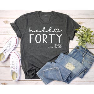 Hello Forty Shirt: 40th Birthday Tee, 1986 Edition Bday Party Gift image 2