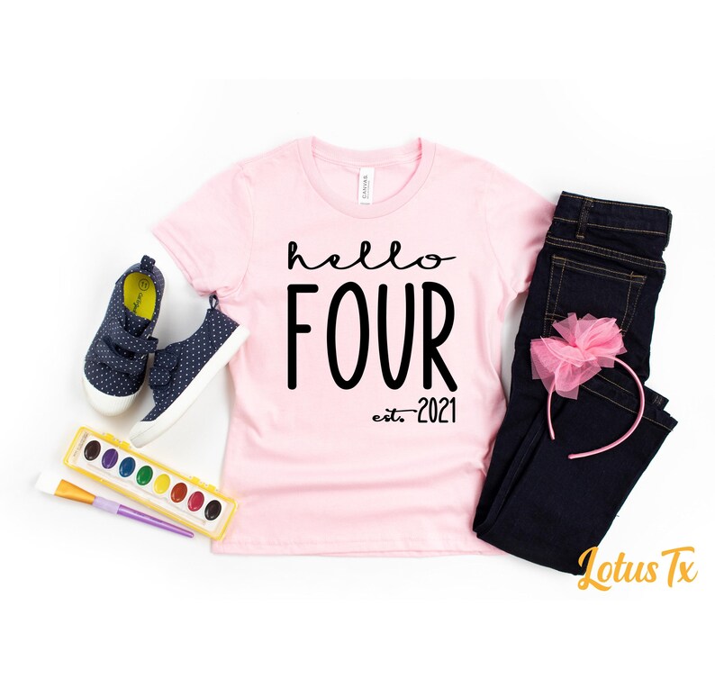 Hello Four Est 2021 Shirt, 4th Birthday Shirt, Four Year Old Birthday Gift, Fourth Birthday Gift, 4th Birthday Shirt, 4th Birthday Party