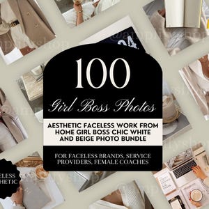 以下が含まれることがあります： 「100 Girl Boss Photos」と書かれた白黒グラフィックと、美的写真のコラージュ。 下のテキストは「Aesthetic Faceless Work From Home Girl Boss Chic White and Beige Photo Bundle」と書かれています。
