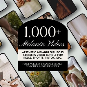 May include: An image featuring multiple smartphone screens displaying lifestyle content. A central black banner reads "1,000+ Melanin Videos" with additional text promoting a faceless video bundle for Reels, Shorts, TikTok, etc., for brands, coaches, and influencers.
