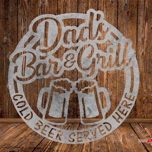 May include: A metal sign with the text "Dad's Bar & Grill Cold Beer Served Here" in a circle with two beer mugs clinking together.