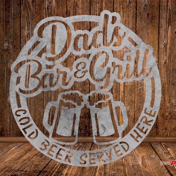 CUT READY, Dads bar & grill cold beer sign,SVG,dxf,vector file,plasma cutting,cricut,gift,laser,glowforge,silhouette,cnc,fathers day