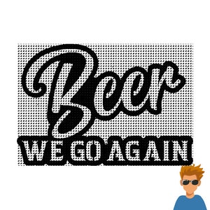 Op de afbeelding: Zwart-wit grafisch ontwerp met de tekst "Beer We Go Again" op een witte achtergrond. Een cartoonillustratie van een persoon met een zonnebril bevindt zich in de rechterbenedenhoek.