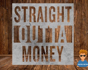 Straight Outta Money SVG, DXF, Vector Cut File