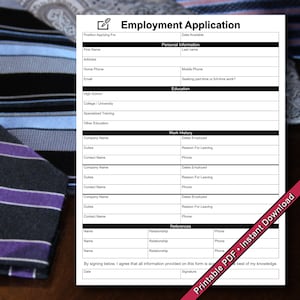 May include: A black and white employment application form with the title "Employment Application". The form includes sections for personal information, education, work history, and references.