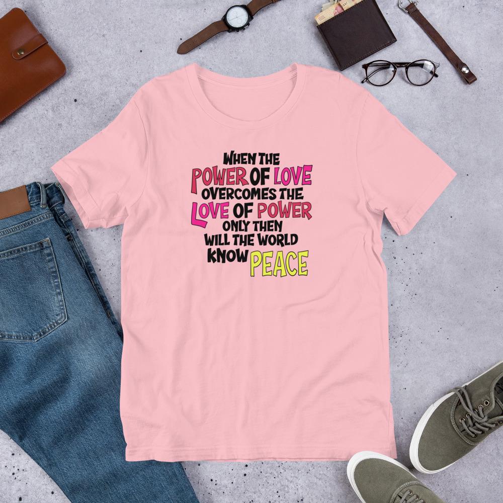 When the Power of Love Overcomes the Love of Power Shirt - Etsy