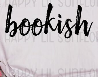 Bookish SVG, Funny Book Lover Design (PNG)