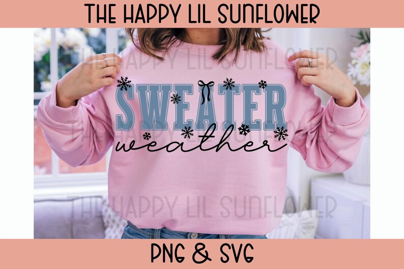 Sweater Weather SVG, Cute Winter PNG, Christmas Svg Design, Snow Svg ...