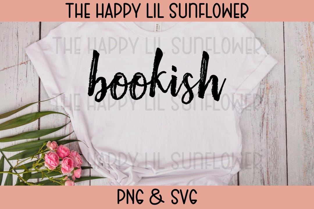 Bookish SVG, Funny Book Lover Design (PNG) - Etsy