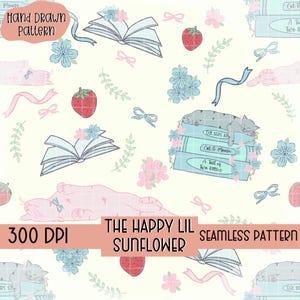 May include: A seamless pattern featuring illustrations of books, strawberries, flowers, ribbons, and sleeping cats. The text "Hand Drawn Pattern", "The Happy Lil Sunflower", and "Seamless Pattern" are included in the design. The pattern is in soft pastel colors.
