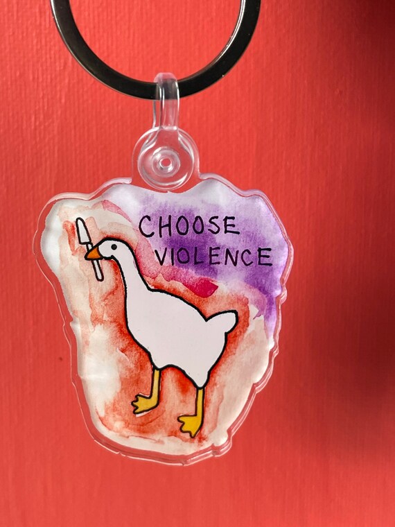 Choose Violence Goose Keychain Etsy