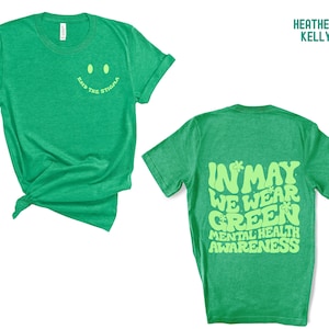 Mental Health Shirt, Green Ribbon Shirt, Mental Health Awareness Shirt, In May We Wear Green Tee, Mental Health Support Shirt, Anxie