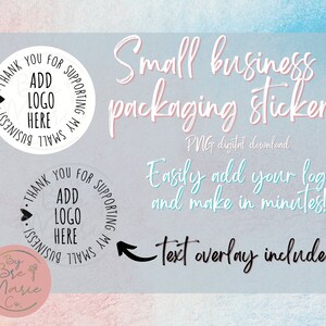 May include: A digital download of a round sticker with the text "Thank you for supporting my small business!" and "Add logo here". The sticker is white with black text and a heart shape. The text "Small business packaging sticker" is written in pink and white text. The text "PNG digital download" is written in black text. The text "Easily add your logo and make in minutes!" is written in black text. The text "Text overlay included!" is written in black text.