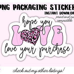 Love Your Purchase Sticker png, Valentine Sticker png, Packaging Sticker, print and cut stickers, small business sticker png, small shop png
