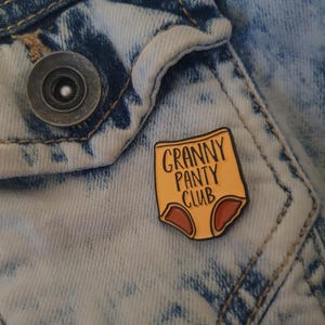 Granny Pants Enamel Pin Badge, Funny, Quirky, Jacket or Bag Badge