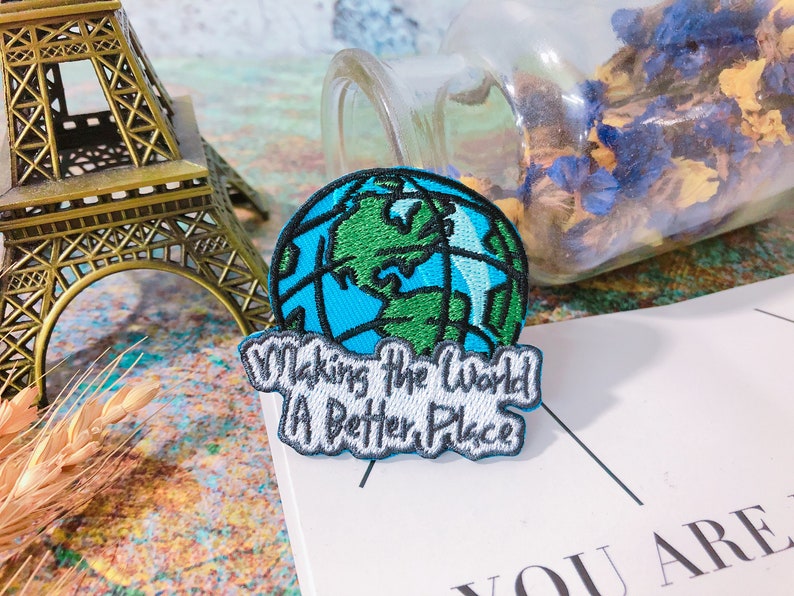 making the world a better place,The Earth patch,iron on patch,embroidered patch,applique Sew on patch,for jacket,for mask,for backpack,