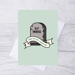 30th Birthday Card / Funny Birthday Card / Card for her / Card for him / ECO Friendly /100% Recycled Card / RIP Twenties