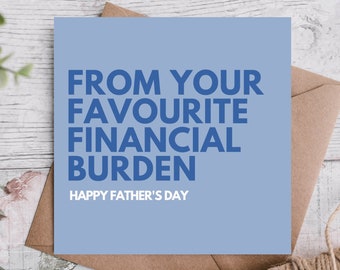 Funny Father's Day Card: Favorite Financial Burden, Kraft Envelope