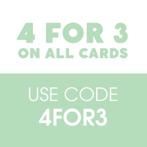 May include: A green and white graphic with the text "4 FOR 3 ON ALL CARDS" and "USE CODE 4FOR3".