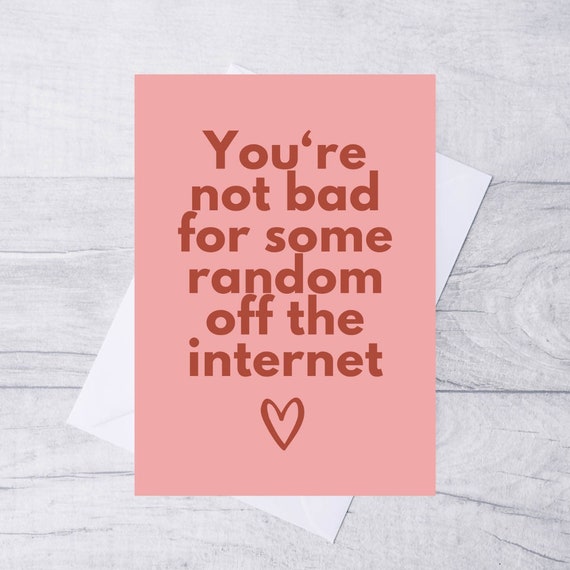 Funny Valentine's Day Card: Random Internet Love, Recycled A5 Card