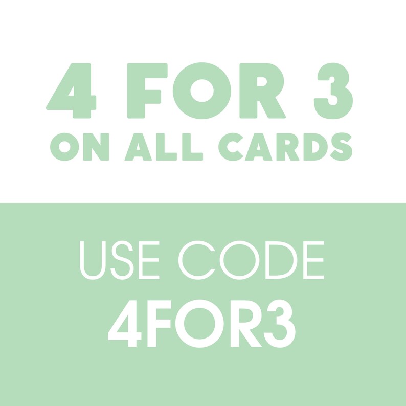 Może przedstawiać: Zielono-biała grafika z tekstem "4 FOR 3 ON ALL CARDS" i "USE CODE 4FOR3".