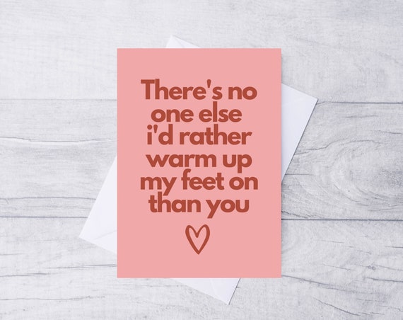 Funny Valentine's Day Card: Warm Up My Feet - A5 Card