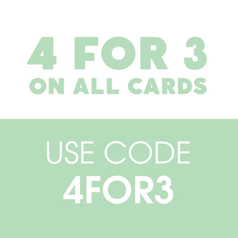 May include: A green and white graphic with the text "4 FOR 3 ON ALL CARDS" and "USE CODE 4FOR3".