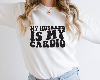 My Husband is my Cardio | Loyal | Relationship | Goals | SVG | PNG | Married | Couples | Shirts | Instant Download