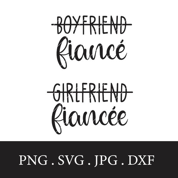 Fiance Fiancee | Boyfriend Girlfriend | Upgraded to | Does this Ring Make me Look Engaged | Engagement | Wedding | SVG | Instant Download