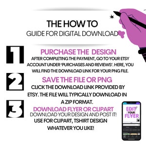 May include: A guide for digital downloads with three numbered steps: Purchase the design, save the file or PNG, and download the flyer or clipart. The guide includes a hand pointing to the steps and a screenshot of a flyer editing app.