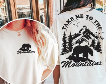 Take me to the mountains png svg shirt,Summer camping svg,Adventure quote svg,Bear svg, Gift for her,Svg cut file cricut, Sublimation,DXF.