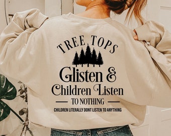 Tree Tops Glisten And Children Listen svg,Christmas svg png shirt,Gift for Mom Womens,Teacher Gift svg, Sublimation,Dxf,Digital Download.